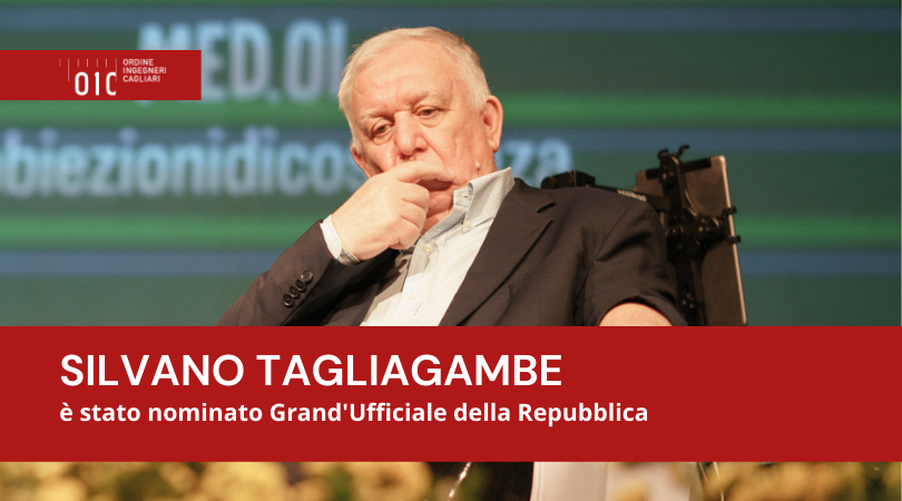 Silvano Tagliagambe nominato Grand’Ufficiale della Repubblica