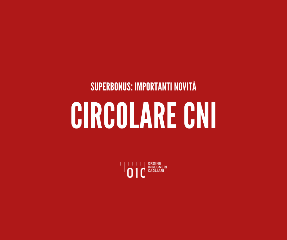Circolare CNI 751 – Novità introdotte dal DL Semplificazioni e da altre recenti disposizioni in materia del Superbonus